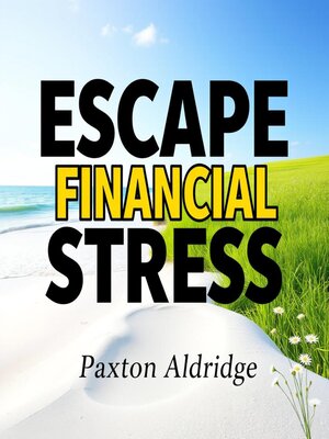cover image of Escape Financial Stress